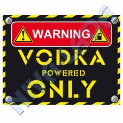Наклейка Warning, Vodka powered Only
